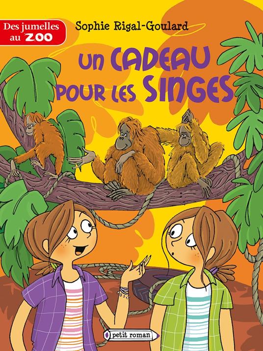 Les jumelles au zoo : Un cadeau pour les singes - Sophie Rigal-Goulard - ebook
