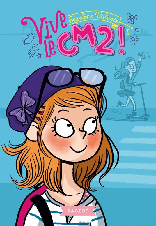 Vive le CM2 ! - Ségolène Valente - ebook