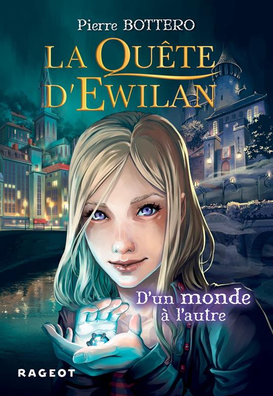La quête d'Ewilan : D'un monde à l'autre - nouvelle édition - Pierre Bottero - ebook