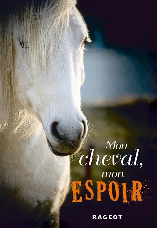 Mon cheval, mon espoir - Charlotte Bousquet - ebook