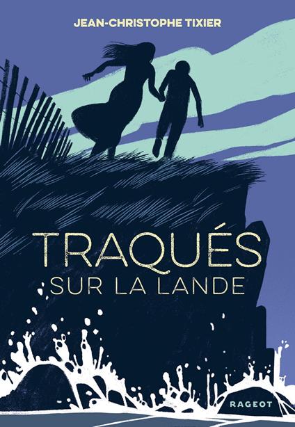 Traqués sur la lande - Jean-Christophe Tixier - ebook