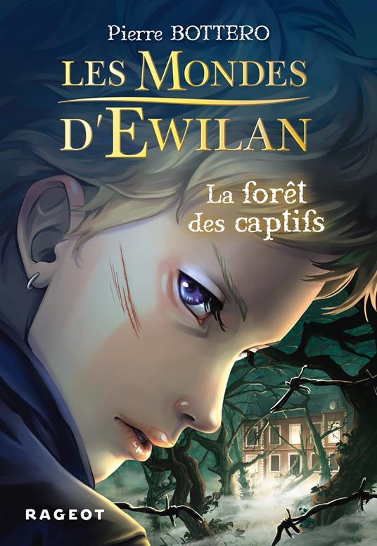 Les Mondes d'Ewilan - La forêt des captifs - Pierre Bottero - ebook