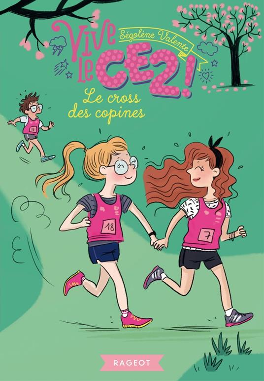 Vive le CE2 ! Le cross des copines - Ségolène Valente - ebook