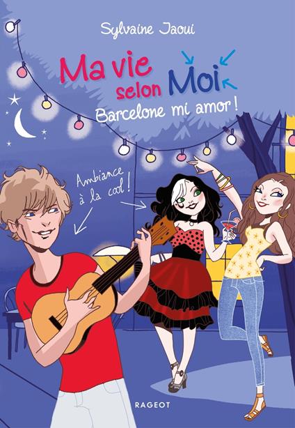 Ma vie selon moi - Barcelone mi amor ! - Sylvaine Jaoui,Colonel Moutarde - ebook