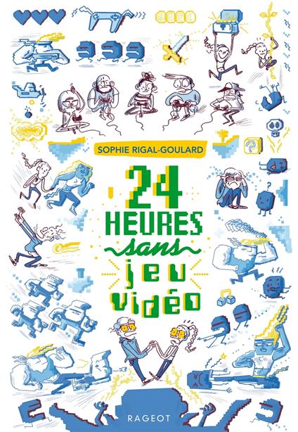 24 heures sans jeu vidéo - Sophie Rigal-Goulard - ebook
