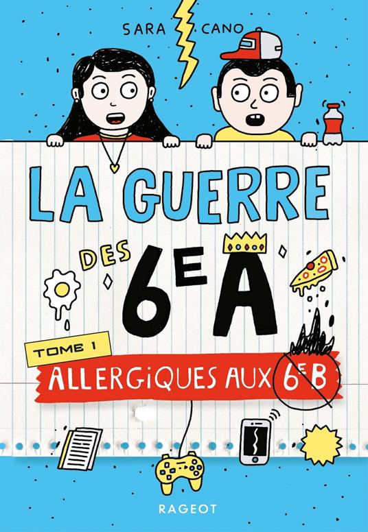 La guerre des 6e A - Allergiques aux 6e B - Sara Cano Fernandez - ebook