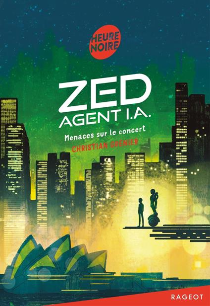 Zed, agent I.A. - Menaces sur le concert - Christian Grenier - ebook