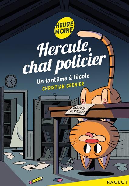 Hercule, chat policier - Un fantôme à l'école - Christian Grenier - ebook