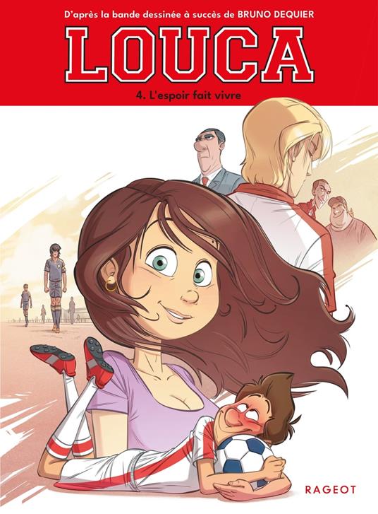 Louca - L'espoir fait vivre - Marie Euverte,Sophie Nanteuil,Bruno Dequier - ebook