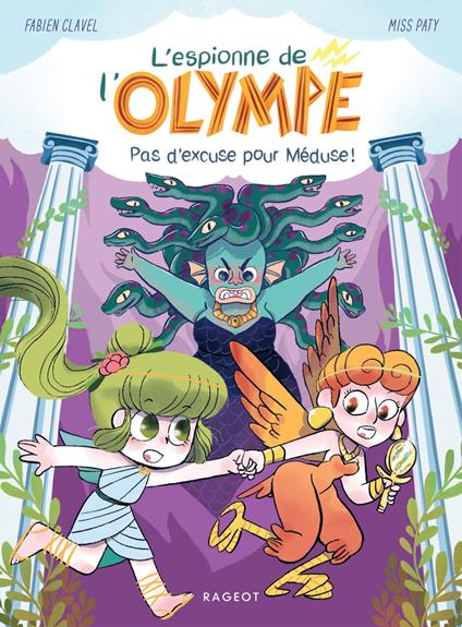 L'espionne de l'Olympe - Pas d'excuse pour Méduse ! - Fabien Clavel,Paty Miss - ebook