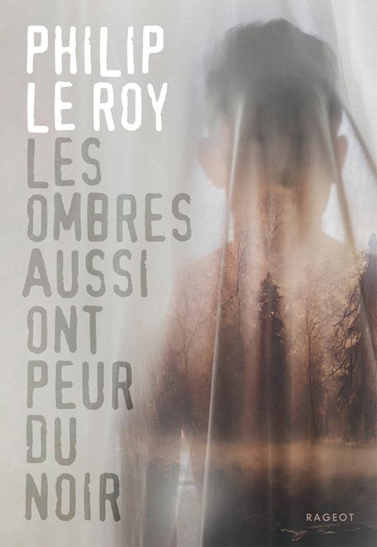 Les ombres aussi ont peur du noir - Philip Le Roy - ebook