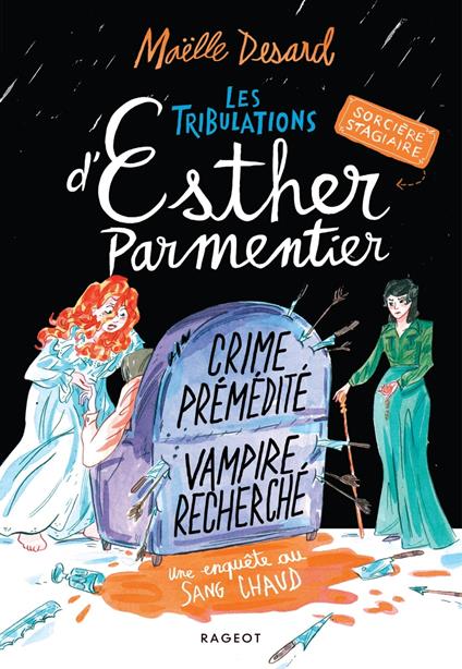 Les tribulations d'Esther Parmentier, sorcière stagiaire - Crime prémédité, vampire recherché - Maëlle Desard - ebook