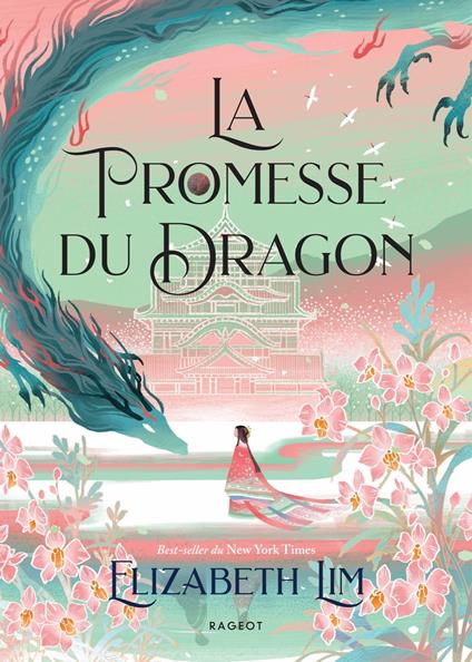 La promesse du dragon - Elizabeth Lim,Sophie Lamotte d'Argy - ebook