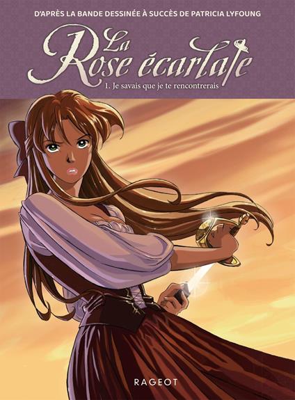La Rose écarlate - Tome 1 : Je savais que je te rencontrerais - Patricia Lyfoung - ebook