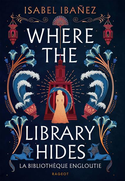 Where the library hides - Isabel Ibáñez,Sarah Dali - ebook