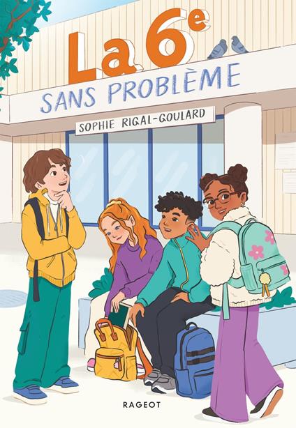 La 6ème sans problème - Sophie Rigal-Goulard - ebook