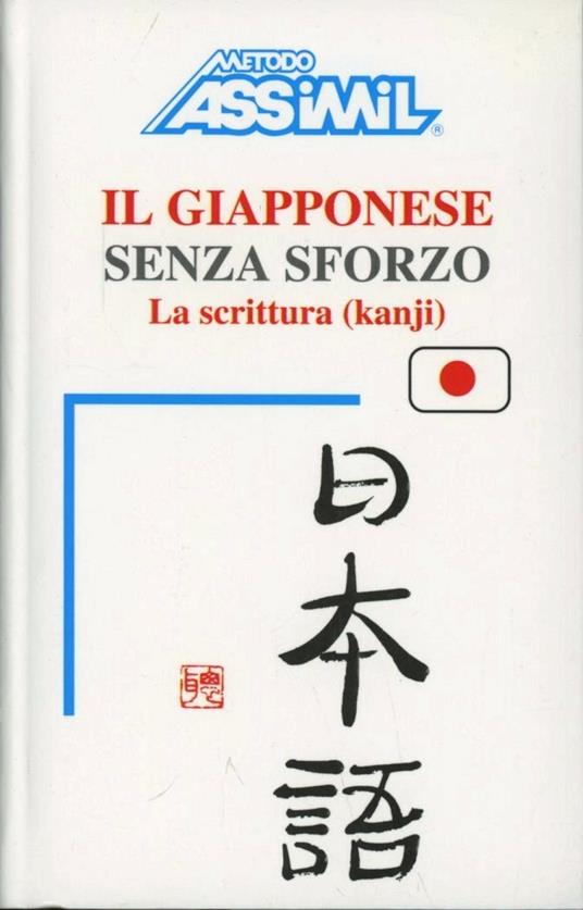 Il giapponese senza sforzo. Vol. 3: la scrittura kanji - Catherine Garnier,Toshiko Mori - copertina