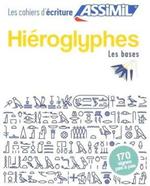 Hiéroglyphes. Cahier d'écriture. Les bases