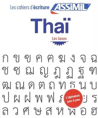 Thaï. Cahier d'écriture. Les bases - Mai Anh Nguyen,Sirikul Nguyen - copertina