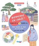 Bienvenue en Corée! Ediz. illustrata