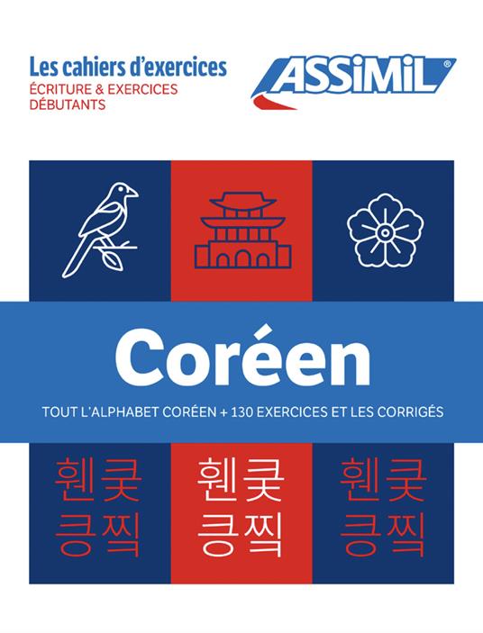 Coréen. Coffret Cahiers Débutants + Écriture. Tout l'alphabet coréen +130 exercices et les corrigés - Inseon Kim-Juquel - copertina