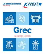 Grec. Les cahiers d'exercices. Débutants. Ediz. a spirale