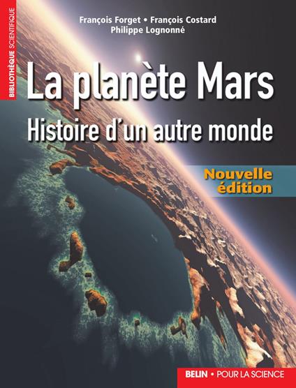 La planète Mars : Histoire d'un autre monde