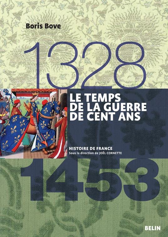 Le temps de la Guerre de Cent ans (1328-1453)