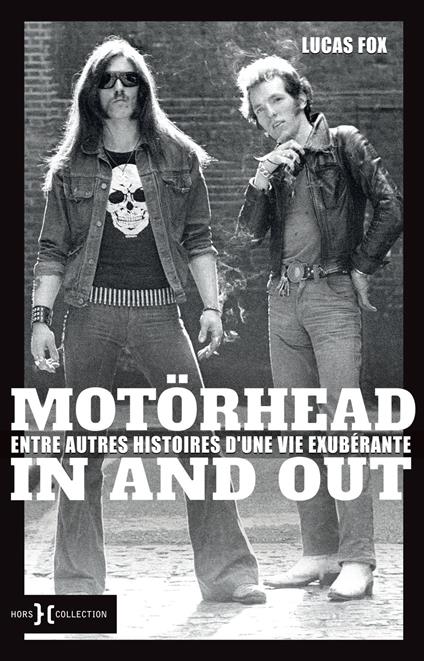 Motörhead in and out - Entre autres histoires d'une vie exubérante
