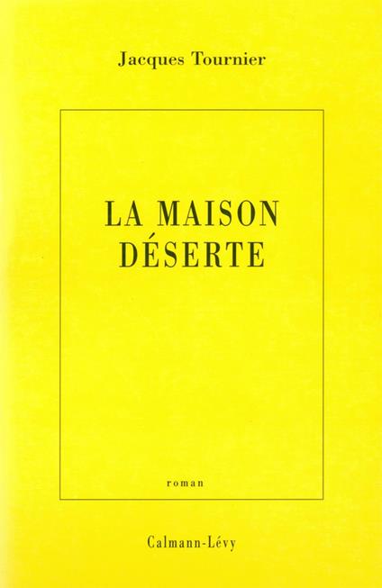 La Maison déserte