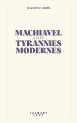 Machiavel et les tyrannies modernes