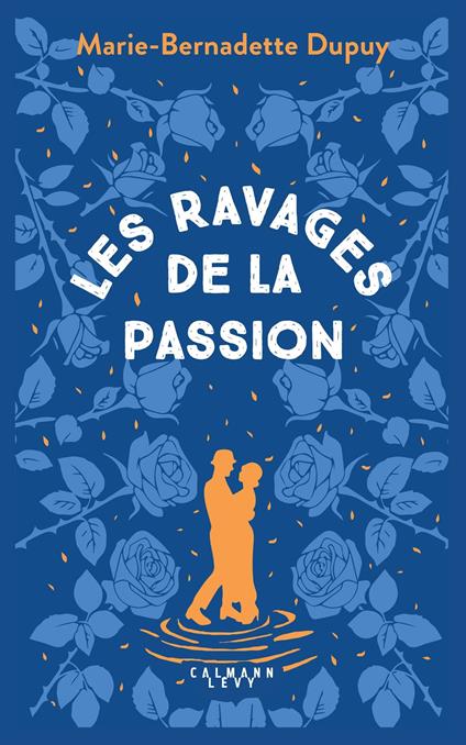 Le Moulin du Loup, T5 - Les Ravages de la passion