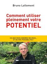 Comment utiliser pleinement votre potentiel