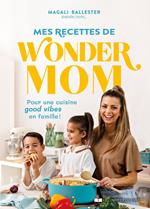 Mes recettes de Wonder Mom