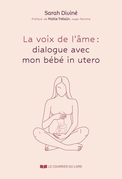La voix de l'âme : quand mon bébé me parle
