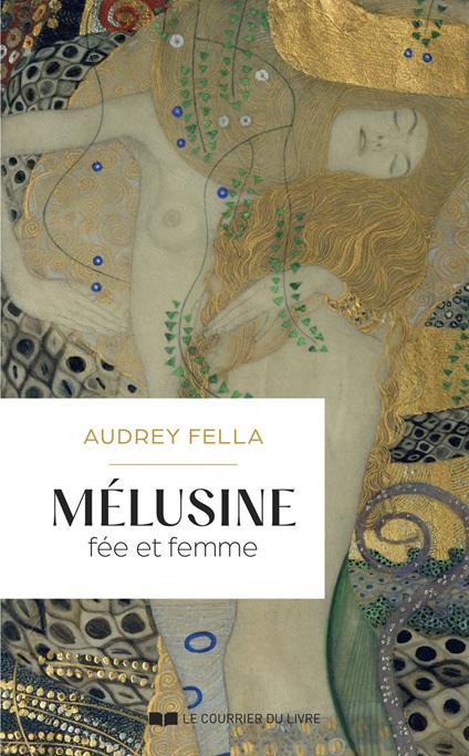 Mélusine - Fée et femme