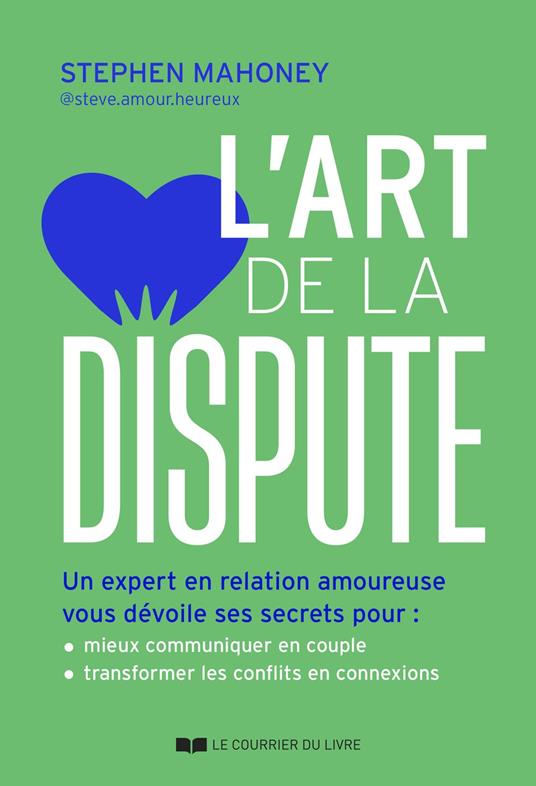 L'art de la dispute - Comment mieux communiquer en couple