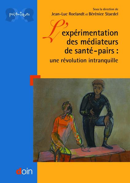 L'expérimentation des médiateurs de santé - pairs