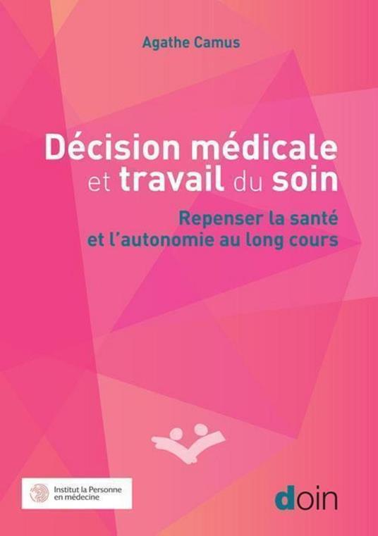 Décision médicale et travail du soin