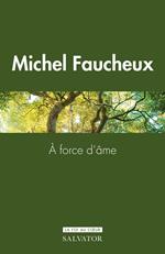 À force d’âme