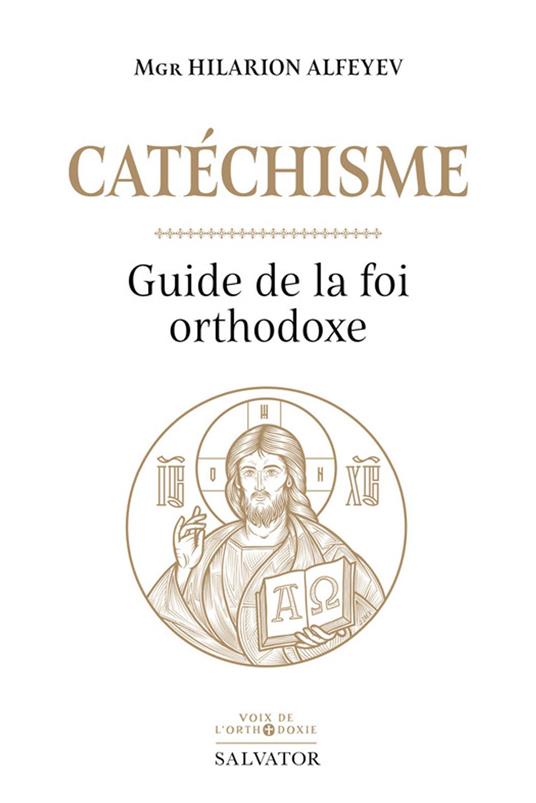 Catéchisme : Guide de la foi orthodoxe