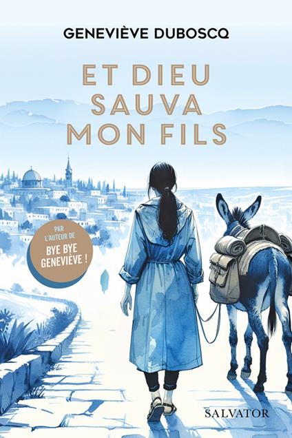 Et Dieu sauva mon fils