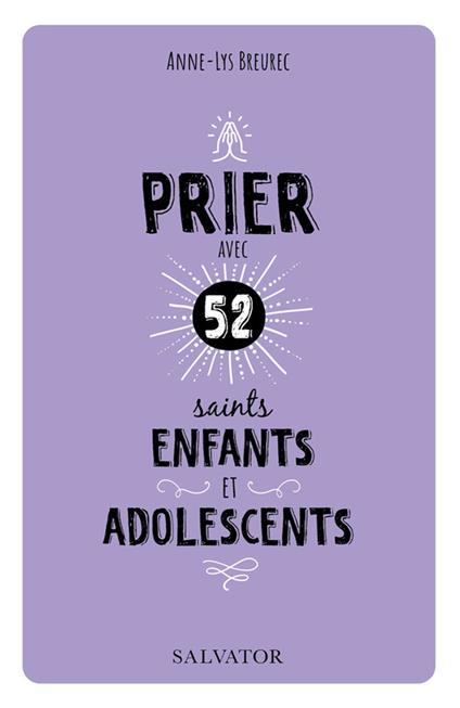 Prier avec 52 saints enfants et adolescents