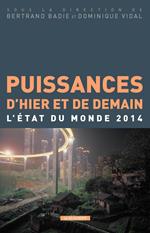 Puissances d'hier et de demain - L'état du monde en 2014