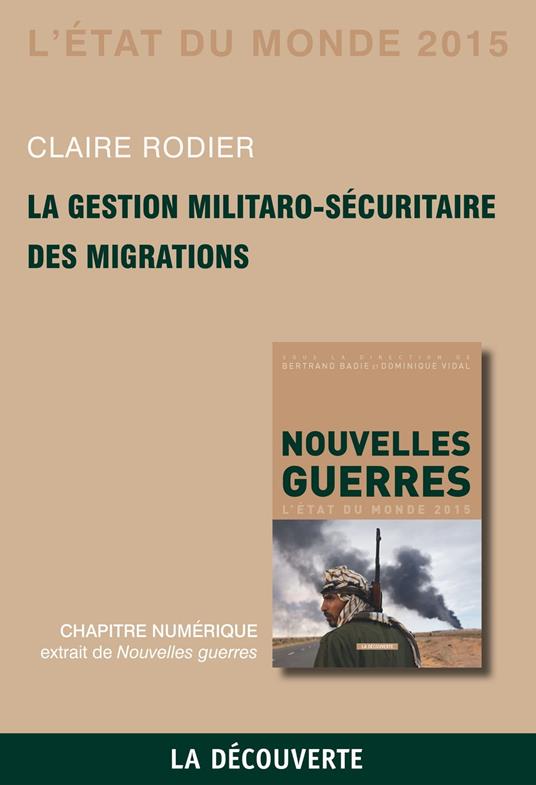 Chapitre Etat du monde 2015. La gestion militaro-sécuritaire des migrations