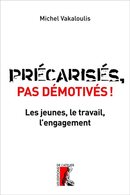 Précarisés, pas démotivés