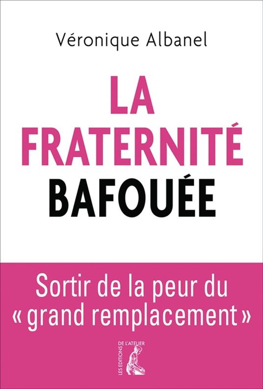 La fraternité bafouée