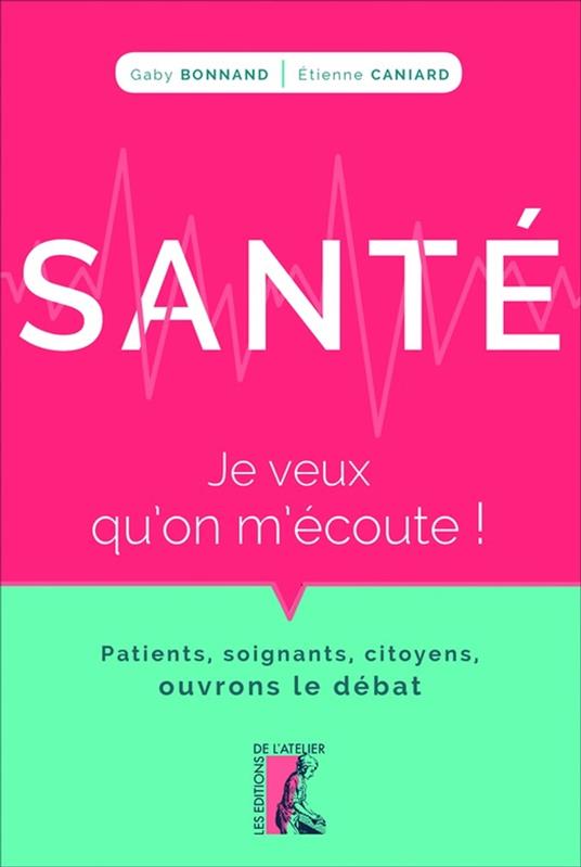 Santé : je veux qu'on m'écoute !