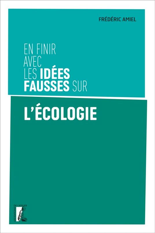 En finir avec les idées fausses sur l'écologie