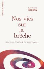 Nos vies sur la brèche